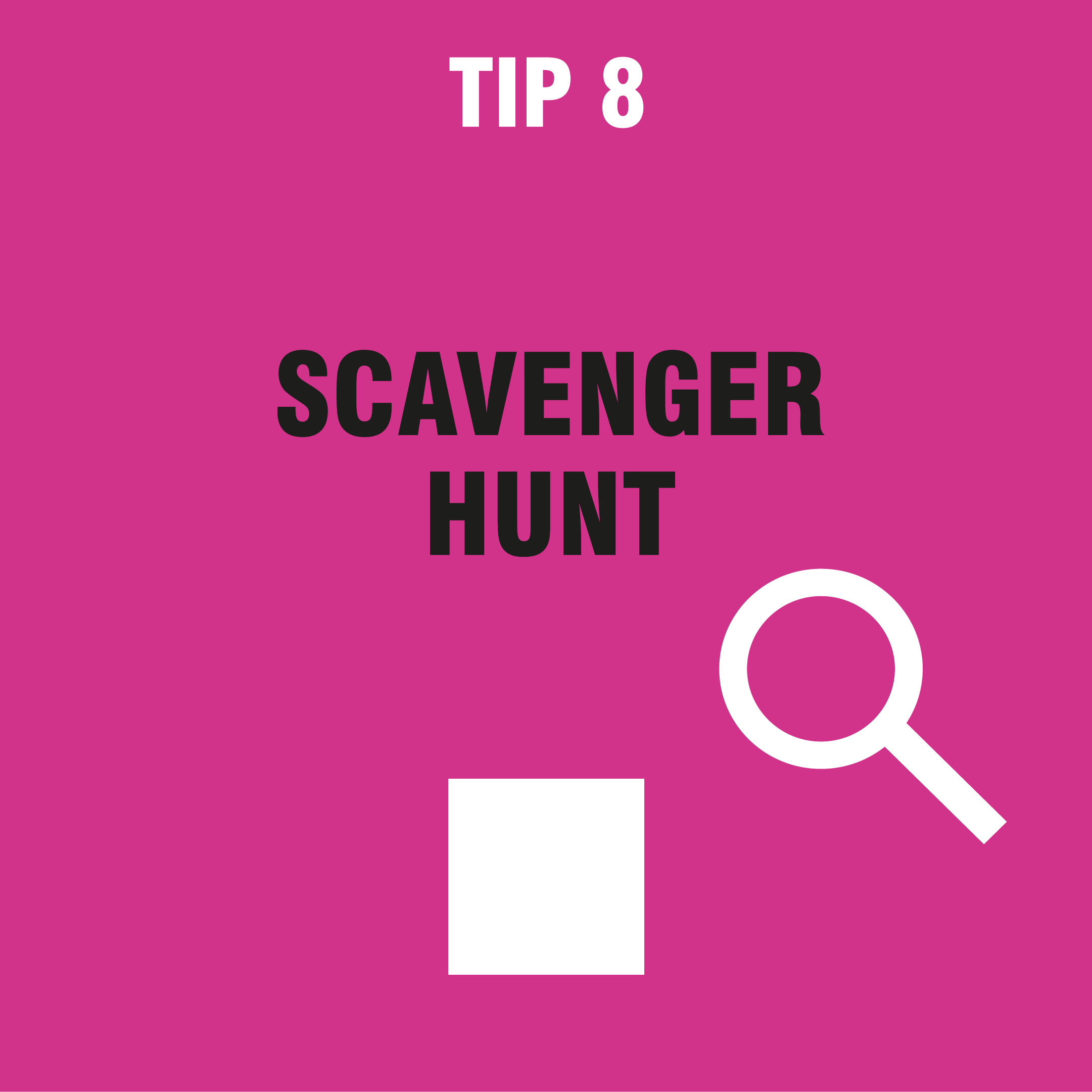tip 8 scavenger hunt