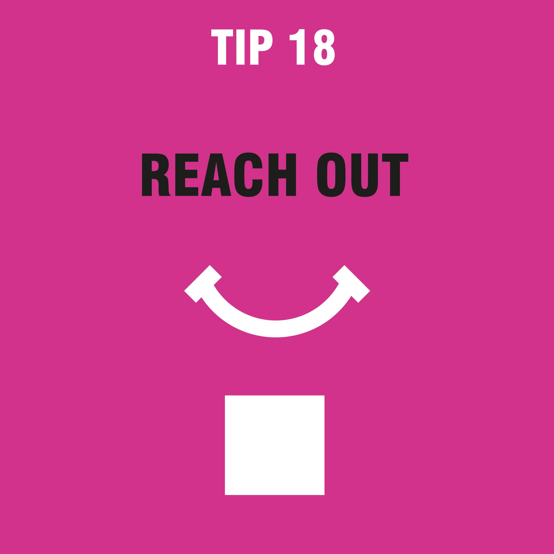 tip 18 reach out