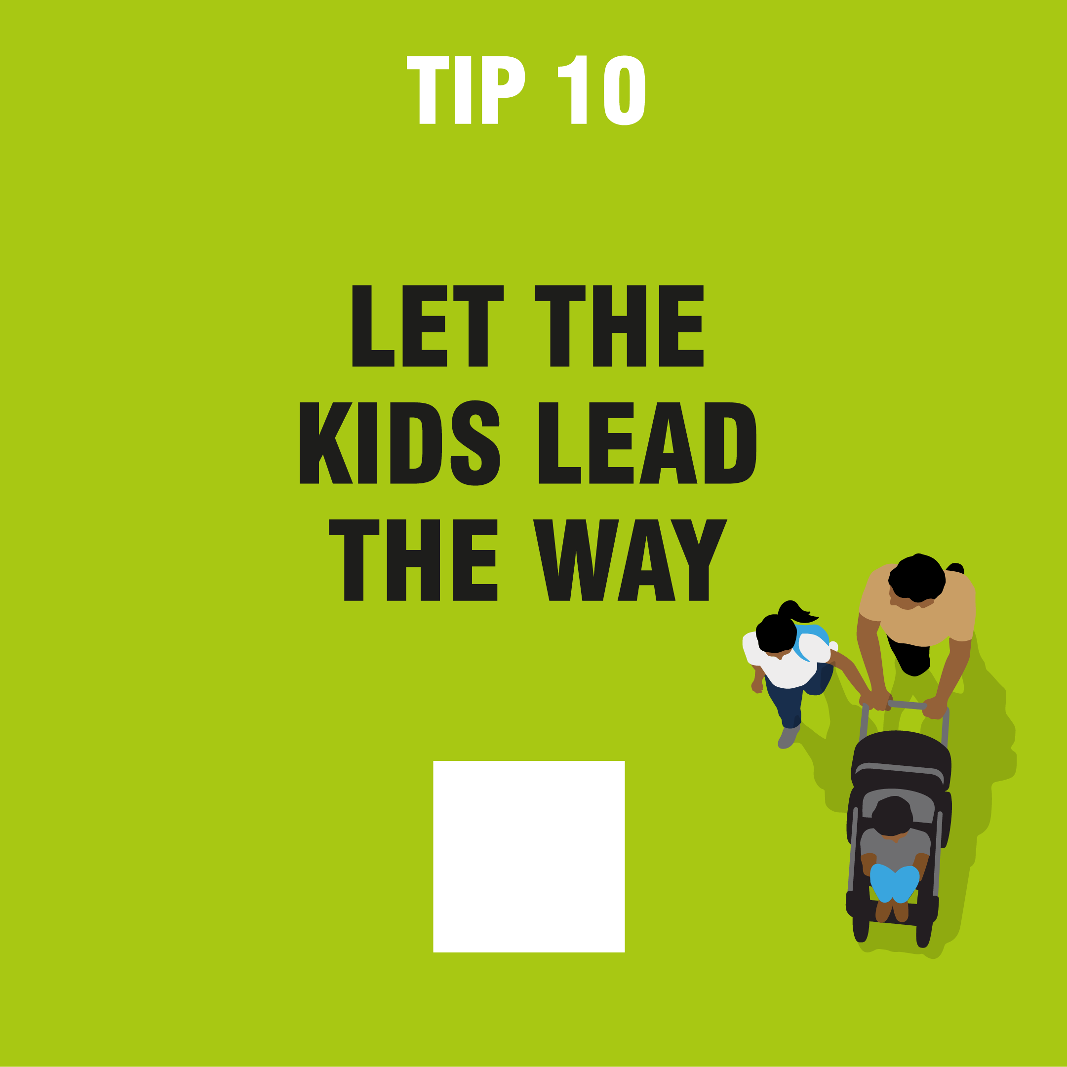 tip 10 let kids lead the way