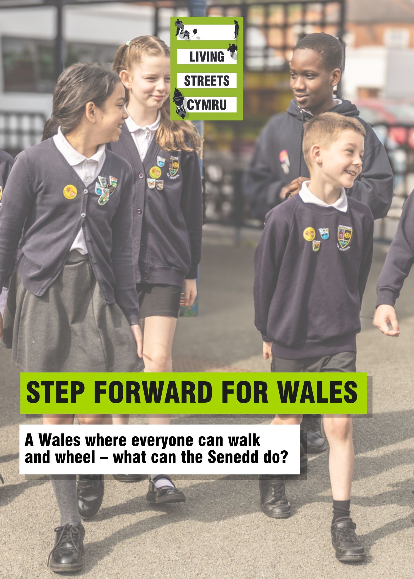 The front cover of Living Streets Cymru's Manifesto, 'Step forward for Wales'