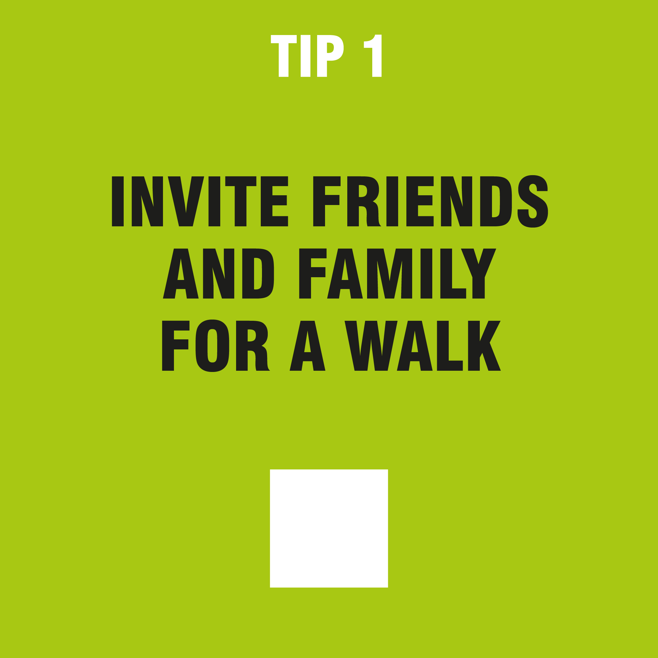tip 1 invite friends and family for a walk